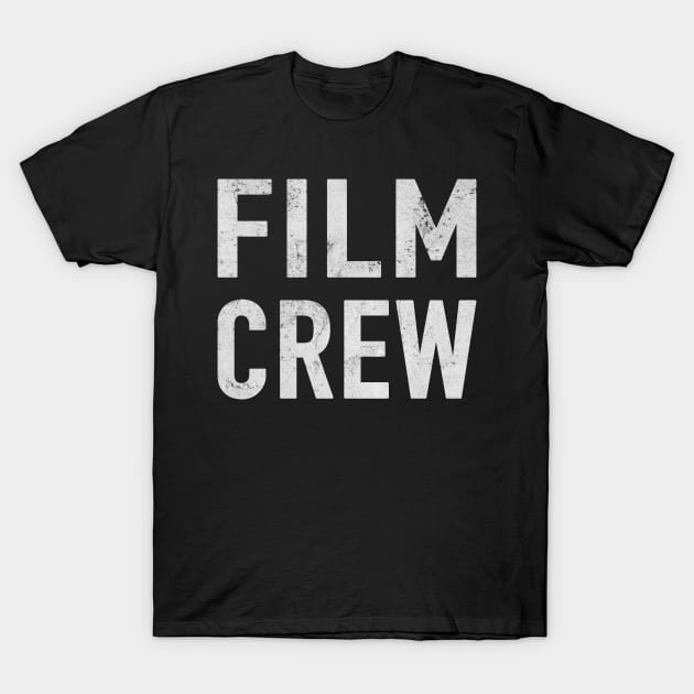 Film Crew Filmmaker Cameraman Camerawoman T-Shirt by Print-Dinner